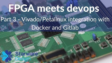 FPGA meets DevOps - Part 3 - Vivado and Petalinux integration with Docker and GitLab