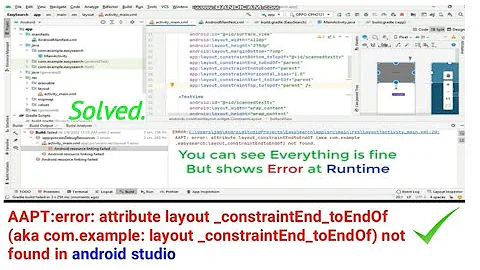 AAPT: error: attribute layout_constraintEndtoEndOf (aka com.example)not found in android studio