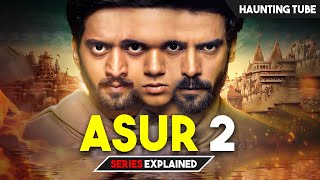 ASUR 2 Explained in Hindi - Part 2 | Haunting Tube