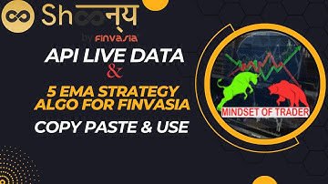 Shoonya by Finvasia  API Live Market Data | 5 EMA Strategy Algo