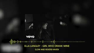 Ella Langley - girl who drank wine | Slow and Reverb | Relaxing Remix | 4K | HD