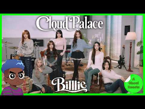 Billlie | 'cloud palace' Visualizer + Before sunrise live + sunset live REACTION | A Ghoul Reacts