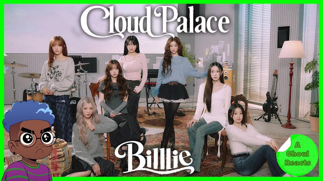 Billlie | 'cloud palace' Visualizer + Before sunrise live + sunset live REACTION | A Ghoul Reacts