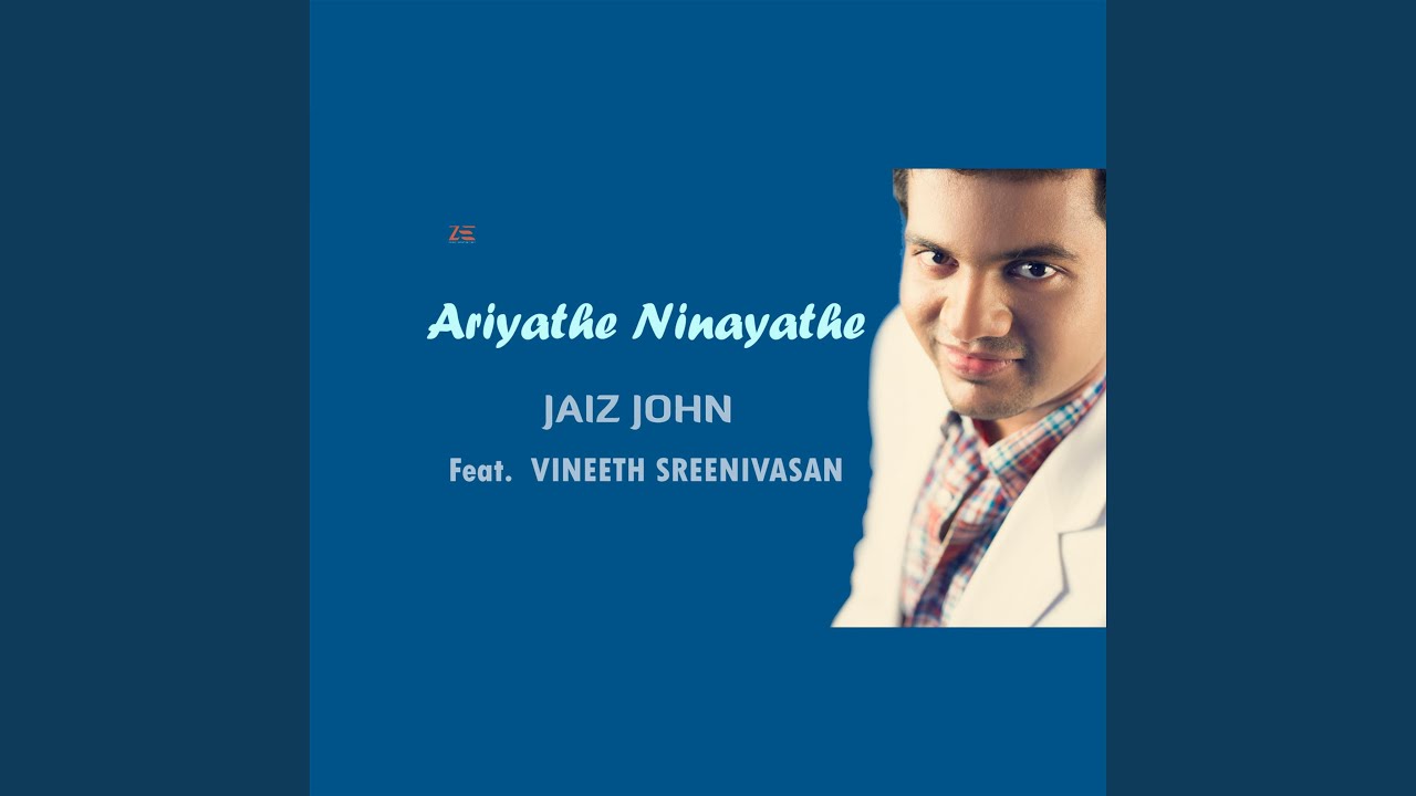 Ariyathe Ninayathe (feat. Vineeth Sreenivasan) - YouTube