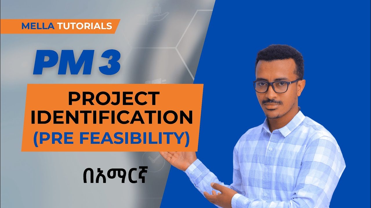 Project Identification: Pre Feasibility Phase