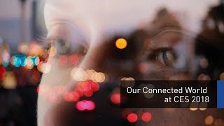 Our Connected World at CES 2018