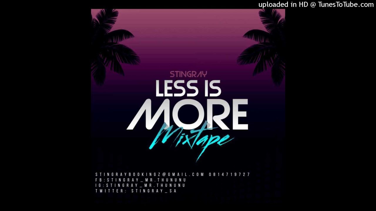 StingRay - Less is More Mixtape