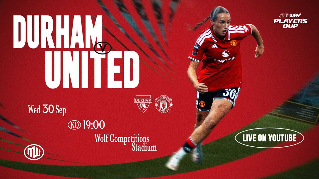 Durham Women v Man Utd Women | Players Cup