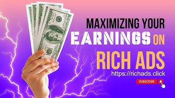 Top Ways to Earn Money on Rich Ads: A Complete Guide