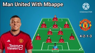 Manchester United Potential Line Up With Kylian Mbappe Transfer Winter January 2024