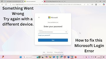 Something went wrong, Try again with a different device | Microsoft login fix