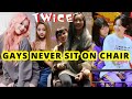 TWICE GAYS NEVER SIT ON CHAIR