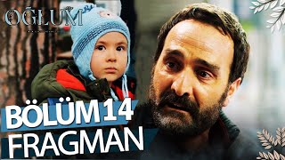 Oğlum 14. Bölüm Fragman