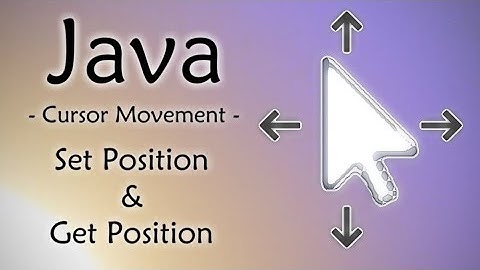 How to MOVE CURSOR in JAVA | Set Cursor Position & Get Cursor Position | Easy Programming