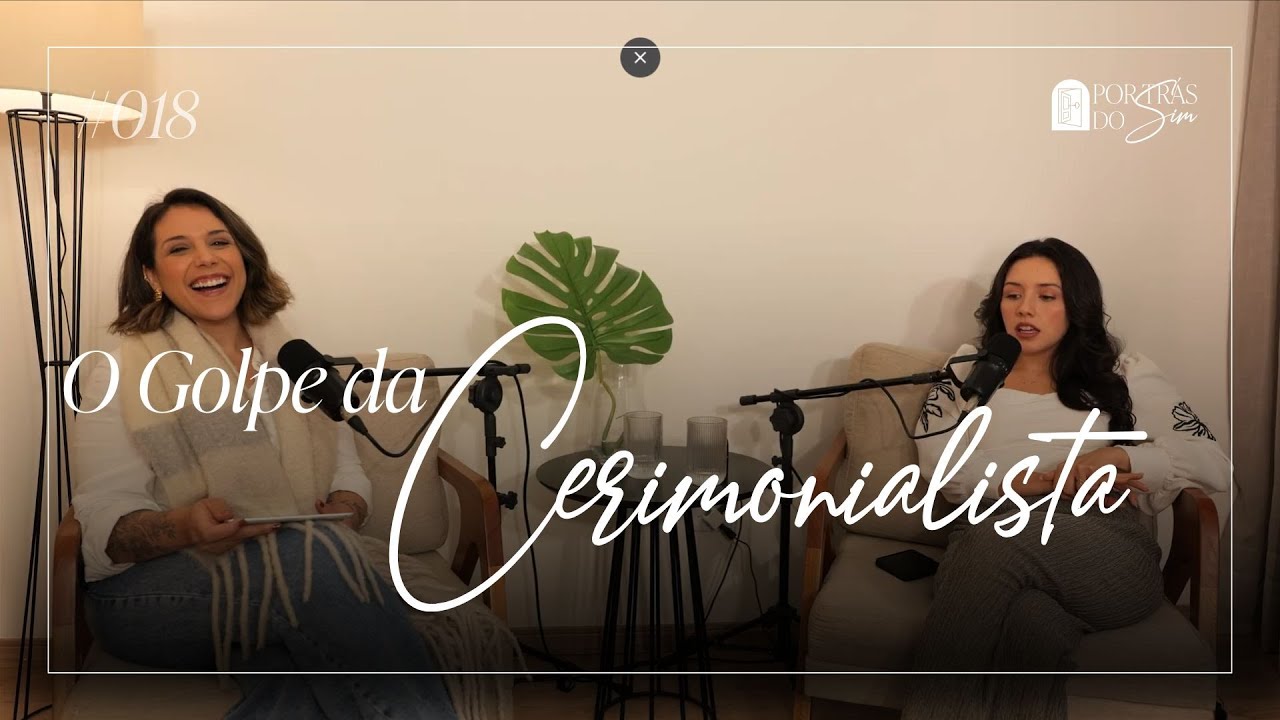 O Golpe da Cerimonialista | Por Trás do SIM Ep#18