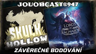 JOUOBCAST.947 🐲 Závěrečné bodování - Lords of Ragnarok, Skulk Hollow