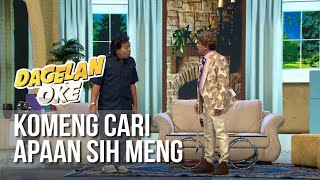 DAGELAN OK - Komeng Cari Apaan Sih Meng [16 Juni 2019]