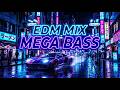 EDM MIX 🔊 MEGA BASS BOOSTED CLUB BANGGER⚡ NIGHT DRIVE TOKYO 🌙 NEON CITY VIBES 2026 🌙 GYM WORKOUT