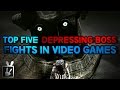Top Five Depressing Boss Fights in Video Games