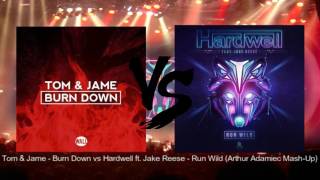 Tom & Jame - Burn Down vs Hardwell (ft. Jake Reese) - Run Wild (Arthur Adamiec Mash-Up)