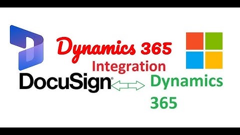 DocuSign Integration with Dynamics 365| Power Platform