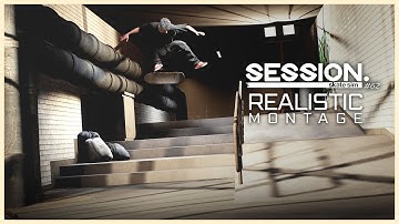 "Realistic Montage" | SESSION: Skate Sim #62