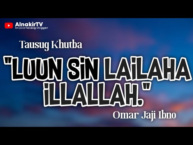 LUUN Iban Lilayan Sin Kalima LAILAHA ILLALLAH | AlnakirTV Official class=