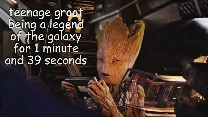 teenage groot being a legend for 1 minutes and 39 ...