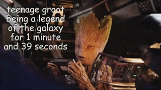 teenage groot being a legend for 1 minutes and 39 seconds