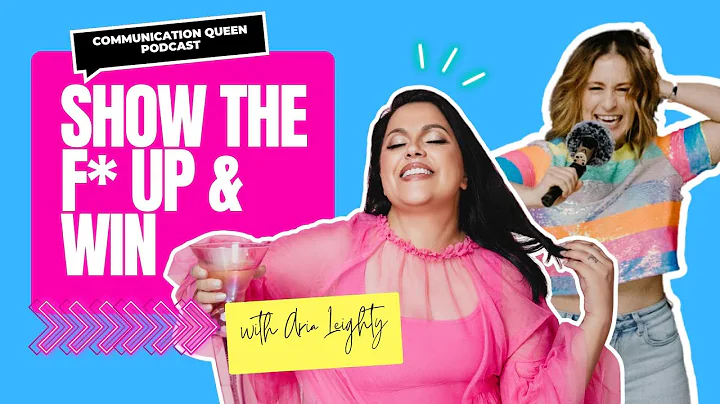 Show the F Up & Win: Intentional Networking + Queen Energy with Aria Leighty