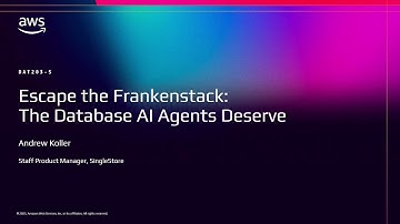 AWS re:Invent 2025 - What Database Would Your AI Agents Choose -  Escape the Frankenstack (DAT203)