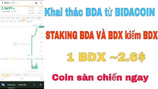 BIDACOIN, KHAI THÁC BDX TỪ SÀN BIDACOIN BẰNG CÁCH STAKING BDX HOẶC BDA