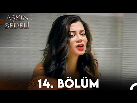 Aşkın Bedeli | 14. Bölüm Full İzle