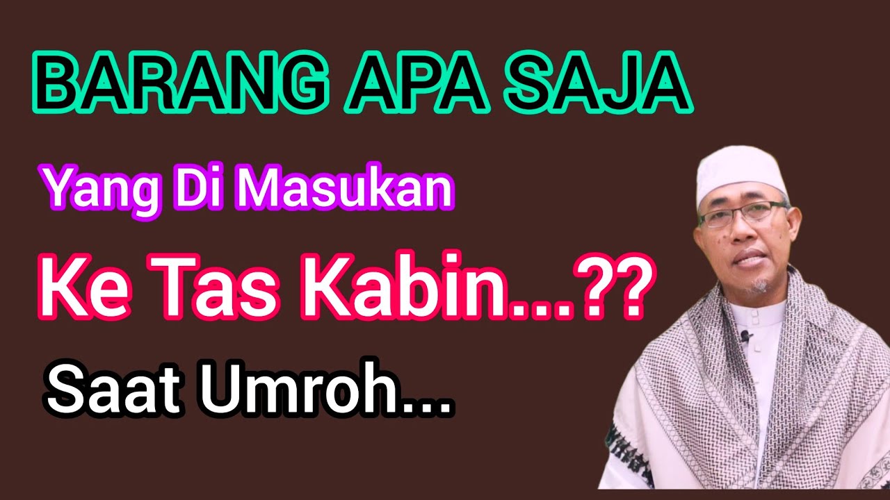 Inilah Barang Yang Di Bawa Ke Tas Kabin Ketika Umroh..