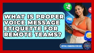 What Is Proper Voice Message Etiquette For Remote Teams? - Virtual Communication Hub