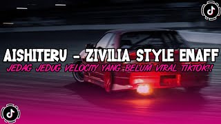 DJ AISHITERU - ZIVILIA STYLE ENAFF JEDAG JEDUG VELOCITY YANG BELUM VIRAL TIKTOK!! || RAKA FVNKY 