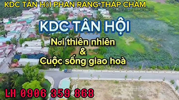 ĐẤT NỀN DỰ ÁN KDC TÂN HỘI PHAN RANG-THÁP CHÀM