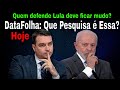 PESQUISA DATAFOLHA DE HOJE! LULA X FLAVIO BOLSONARO: É PARA DAR PARABÉNS A SECOM?