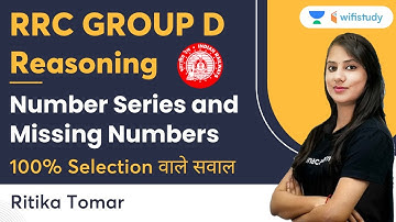 Number Series and Missing Numbers | Reasoning | RRC Group D | Ritika Tomar | Wifistudy