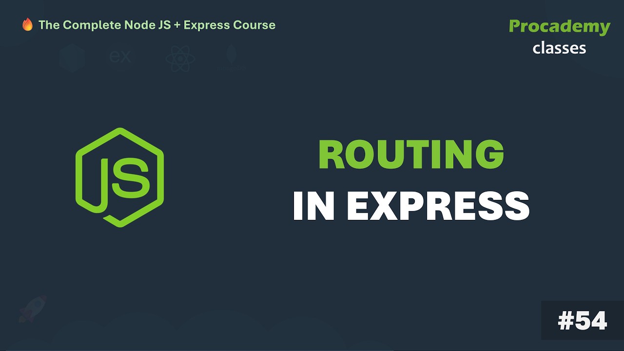#54 Express.js Routing Explained | Complete Node JS + Express Course with MongoDB