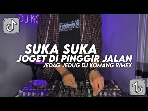 Dj Suka Suka Joget Di Pinggir Jalan Jedag Jedug Viral Tiktok Terbaru 2022 Dj Komang Rimex