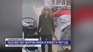 Murfreesboro police trying to identify person of interest in JCPenney theft case