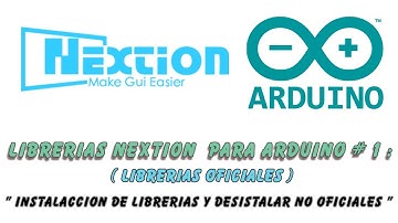Librerias Oficiales Nextion para Arduino # 1 : Instalaccion Librerias.