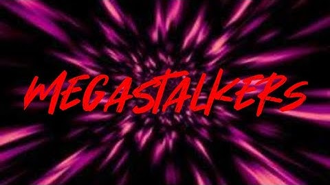 Plotagon Skits - MegaStalkers