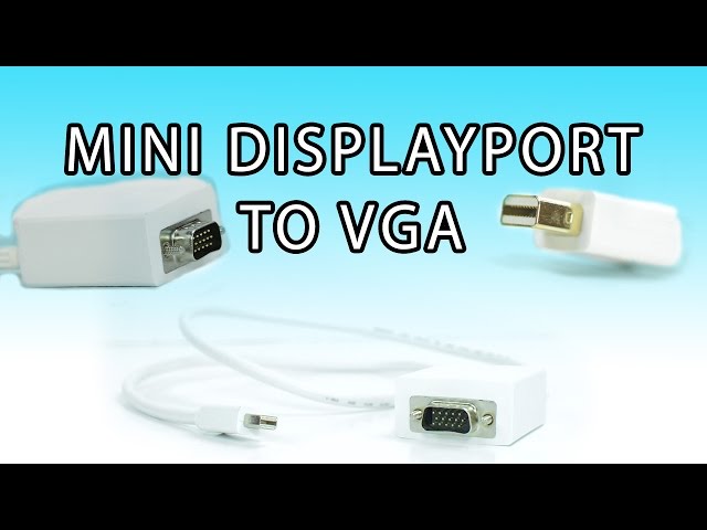 Mini DisplayPort to VGA Cable - High Performance Signal Quality