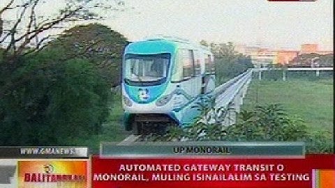 BT: Automated gateway transit o monorail, muling isinailalim sa testing