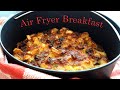 Air Fryer Breakfast Casserole