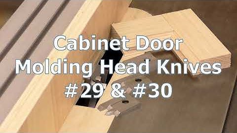 Make Cabinet Doors with Knives #29 & #30