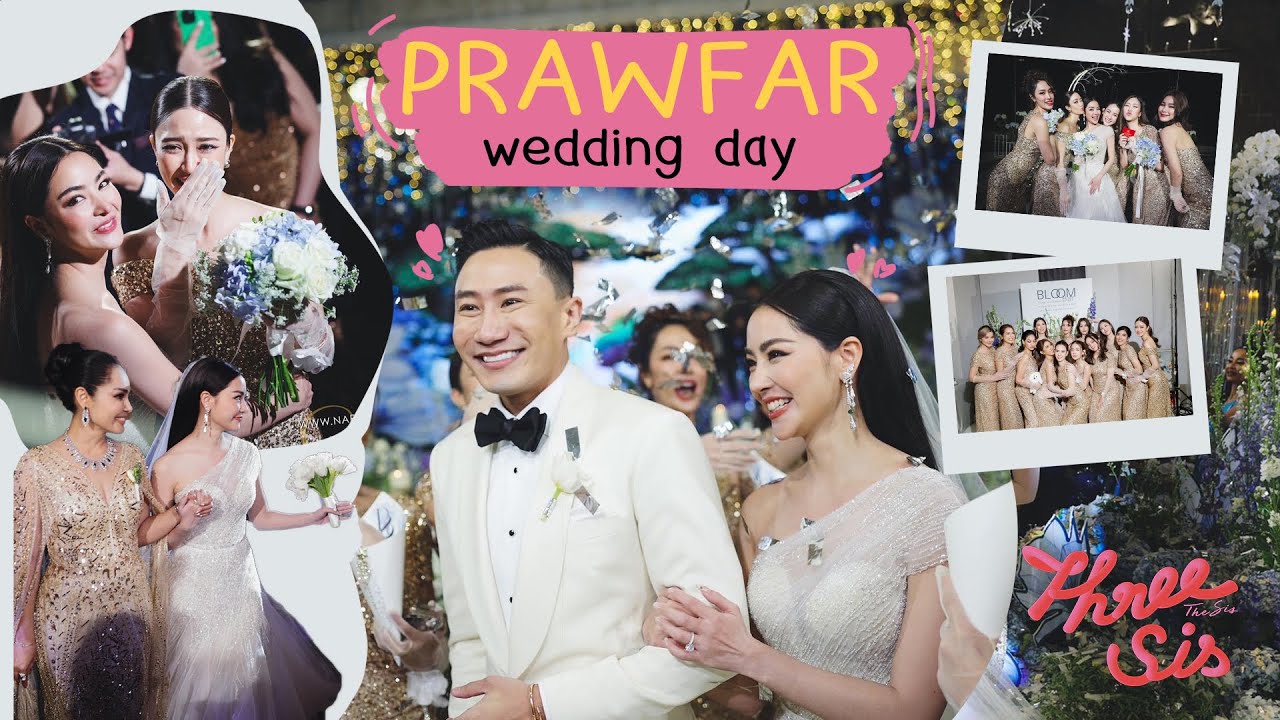 Prawfar wedding day บรรยากาศงานแต่งพราวฟ้าเสี่ยโบ๊ท 🎉💖 l ThreeSis Thesis