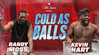 Randy Moss Shows Straight Cash In the Cold Tubs With Kevin Hart | Cold As Balls | LOL Network